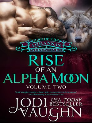 cover image of RISE OF AN ALPHA MOON Volume 2
